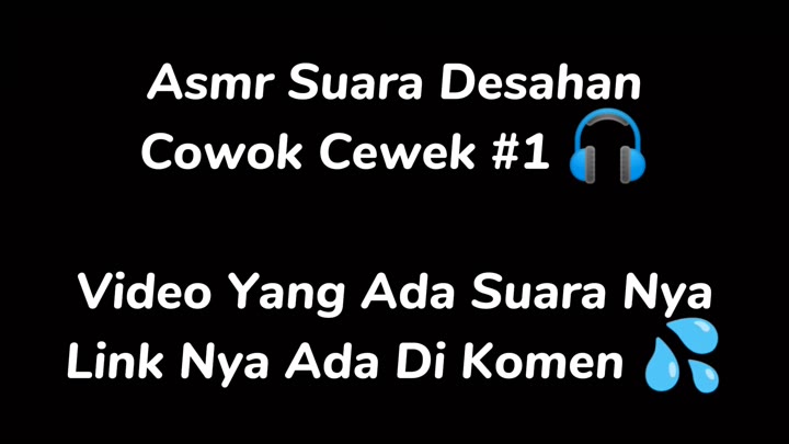 Asmr Suara Desahan Cowok Cewek #1