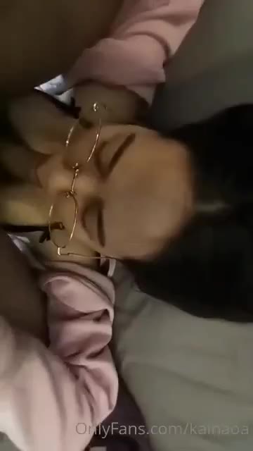 Onlyfans Kainaoa Crot Dalam-Ngewe Panlok Kaca Mata