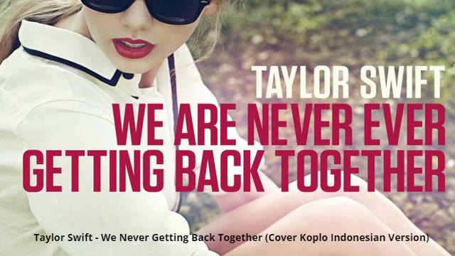 Taylor Swift We Are Never Ever Getting Together Cover Koplo Indonesian